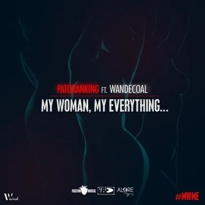 My Woman, My Everything 專輯 Patoranking/R2Bees/Geko/Skales/Runtown