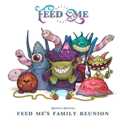 Feed Me Feed Mes Family Reunion