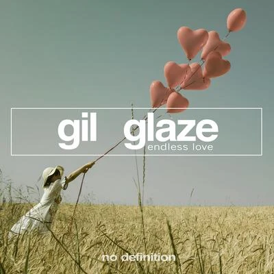 Endless Love 專輯 Gil Glaze