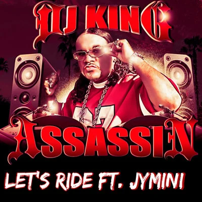 Lets Ride 專輯 DJ King Assassin/JT the Bigga Figga