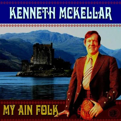 My Ain Folk 專輯 Kenneth McKellar