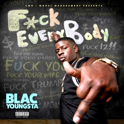 F*ck Everybody 专辑 Blac Youngsta