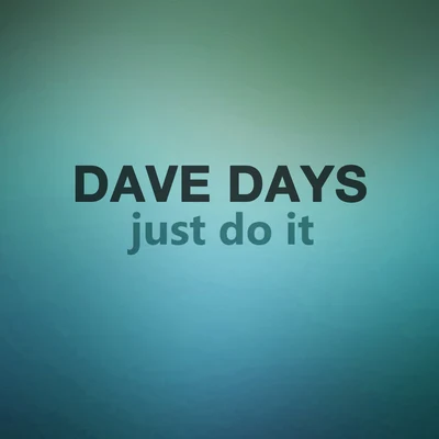 Just Do It 專輯 Dave Days