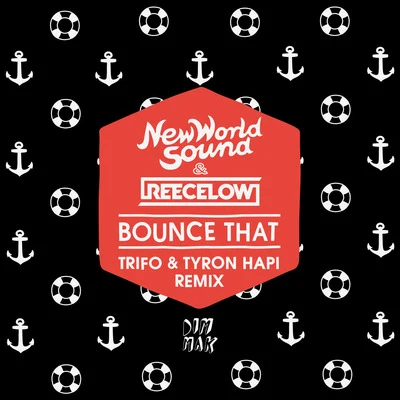 Bounce That (Trifo & Tyron Hapi Remix) 專輯 New World Sound