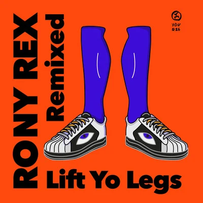 Lift Yo Legs (Remixed) 專輯 Rony Rex