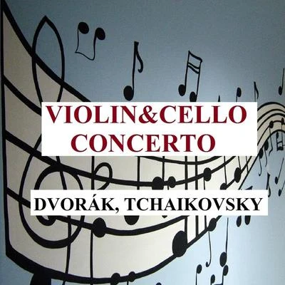 Antonín Dvořák Violin&Cello Concerto - Dvorák, Tchaikovsky