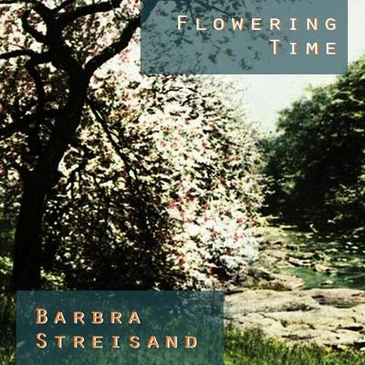 Flowering Time 專輯 Barbra Streisand