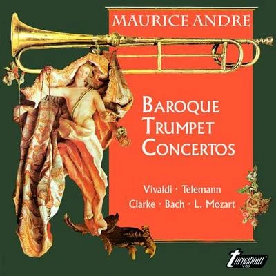 Trumpet Concertos - VIVALDI, A.TELEMANN, G.P.CLARKE, J.MOZART, L. (Andre, North German Radio Chamber Orchestra, Otvos) 專輯 Maurice André