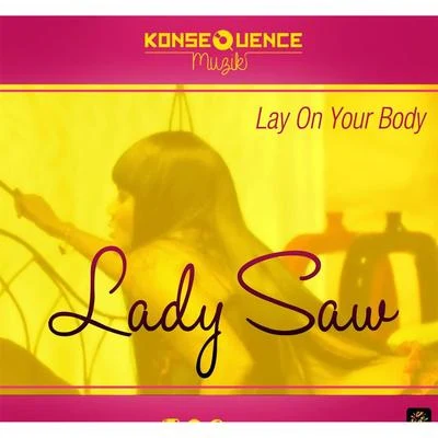 Lay On Your Body 专辑 Lady Saw