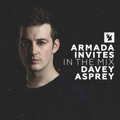 Armada Invites (In The Mix): Davey Asprey 专辑 Davey Asprey