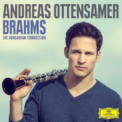 Brahms: The Hungarian Connection 專輯 Andreas Ottensamer/Julien Quentin