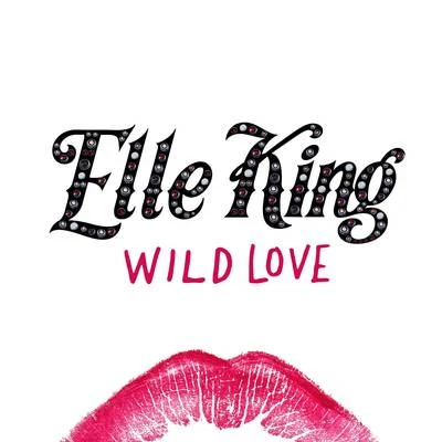 Wild Love 專輯 Elle King