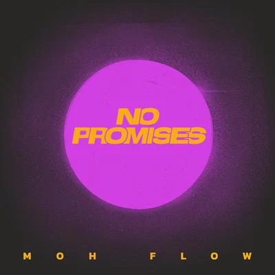 No Promises 專輯 Kende/Moh Flow