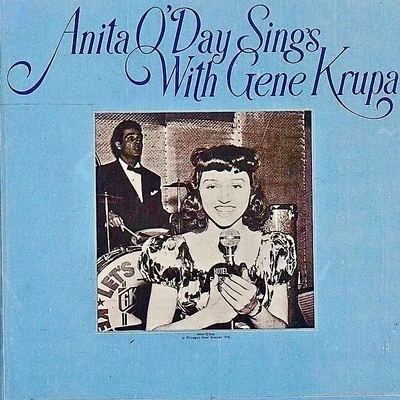 Anita ODay Sings With Gene Krupa (Remastered) 專輯 Gene Krupa and His Orchestra/Anita ODay