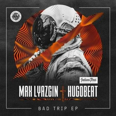 Bad Trip 專輯 Max Lyazgin