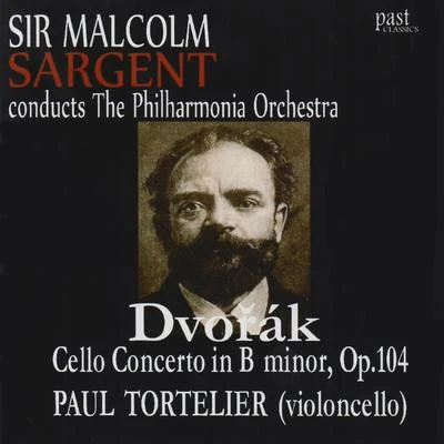 Dvořák: Cello Concerto in B Minor, Op. 104 专辑 Paul Tortelier