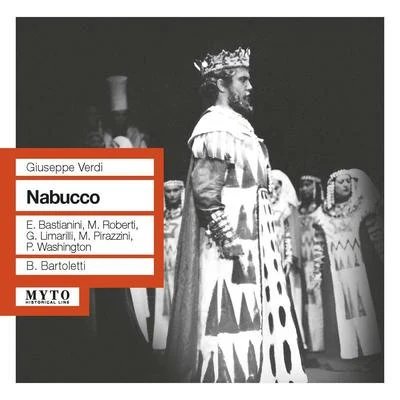 VERDI, G.: Nabucco [Opera] (Bastianni, Roberti, Limarilli, Pirazzini, Washington, Fiorentino Maggio Musicale Chorus and Orchestra, Bartoletti) (1959) 專輯 Bruno Bartoletti