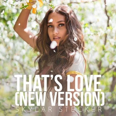 Thats Love (New Version) 专辑 Kalin and Myles/Skylar Stecker