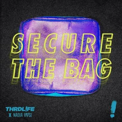 Secure The Bag 專輯 THRDL!FE/R3hab