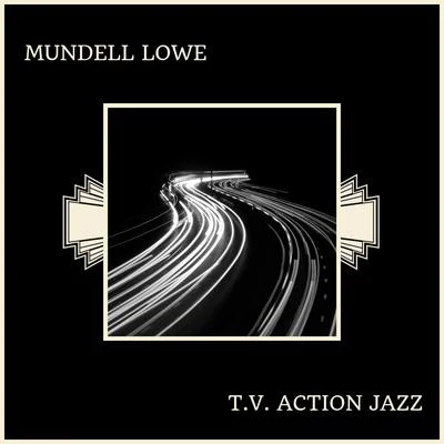 T.V. Action Jazz 专辑 Mundell Lowe