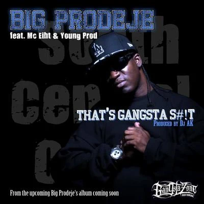 Thats Gangsta **** 專輯 Big Prodeje/Kokane/Enois Scroggins/Og Daddy V/Badtripp 