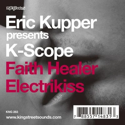 Eric KupperK-ScopeBonnie Bailey Faith HealerElectrikiss