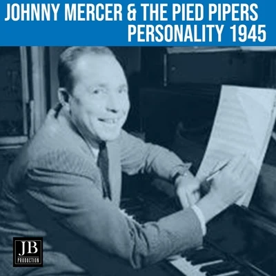 The Pied PipersJohnny MercerPaul Weston & His Orchestra Personality (1945)