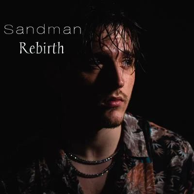 Rebirth 专辑 Sandman