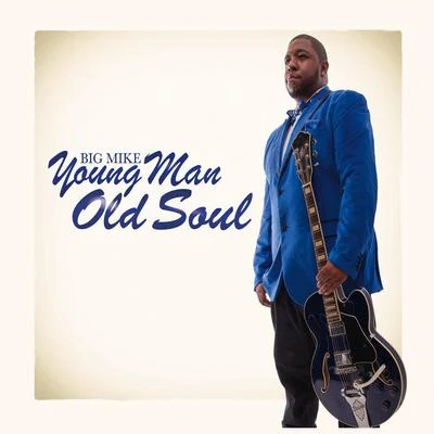 KrankBig Mike Young Man Old Soul