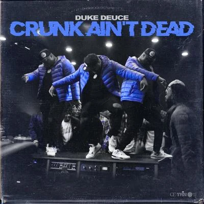 Duke DeuceMulatto Crunk Aint Dead