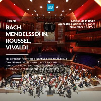 INA Presents: Bach, Mendelssohn, Roussel, Vivaldi by Orchestre National de France at the Maison de la Radio (Recorded 10th November 1977) 专辑 Jean-Bernard Pommier