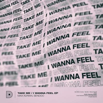 Take MeI Wanna Feel EP 专辑 Max Adrian