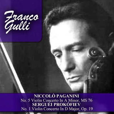 Niccolò Paganini: No. 5 Violin Concerto In A Minor, MS 76 - Serguéi Prokófiev: No. 1 Violin Concerto In D Major, Op. 19 專輯 Niccolò Paganini/Don Black/Andrew Lloyd Webber