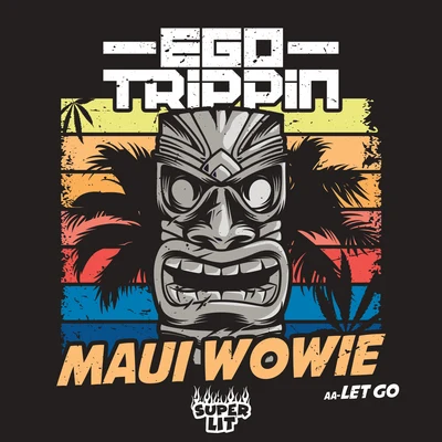 Maui Wowie 專輯 Ego Trippin