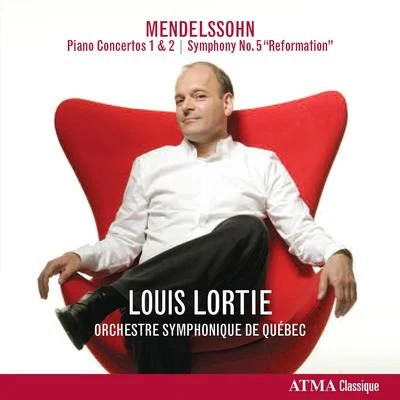 MENDELSSOHN, Felix: Piano Concertos Nos. 1 and 2Symphony No. 5, "Reformation" (Lortie, Quebec Symphony) 專輯 Louis Lortie/Edward Gardner/BBC Philharmonic Orchestra