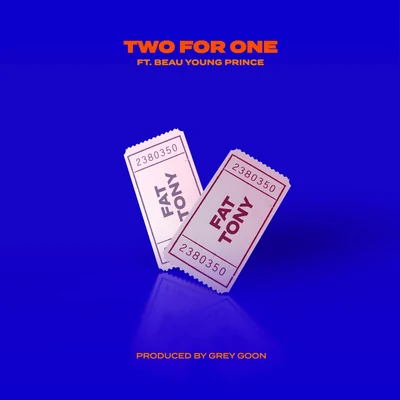 Two For One (feat. Beau Young Prince) 專輯 LMNOP/Fat Tony