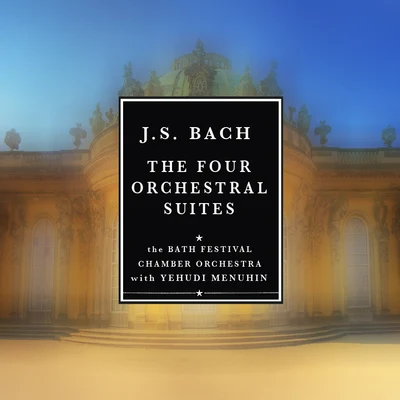 J. S. Bach: The Four Orchestral Suites (Remastered) 专辑 Bath Festival Orchestra