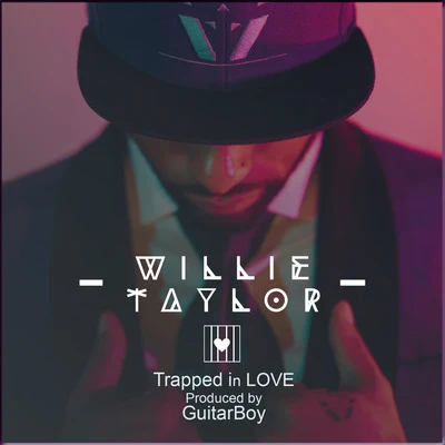 Trapped in Love 專輯 Willie Taylor