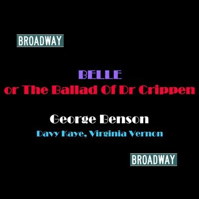 Belle or The Ballad Of Dr Crippen 专辑 George Benson