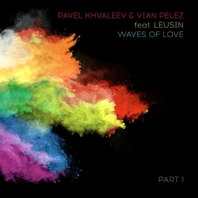 Waves of Love, Pt. 1 專輯 Pavel Khvaleev/Eva Kade/Eva Pavlova/Escenda