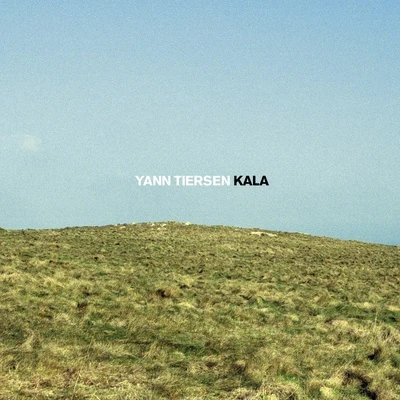 Kala 专辑 BalletMusicDK/Yann Tiersen