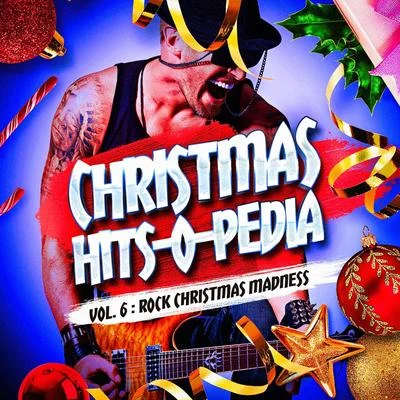 Christmas Hits-O-Pedia, Vol. 6: Rock Christmas Madness 專輯 The Rock Masters/The Rock Heroes