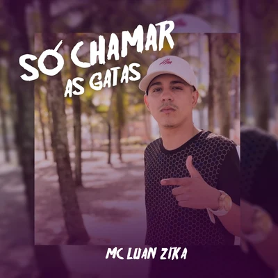 Só Chamar As Gatas 专辑 Mc Luanzika