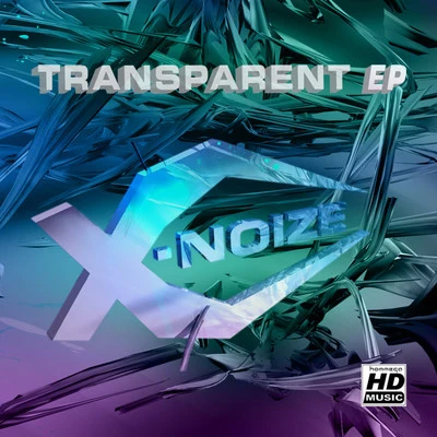 Transparent EP 專輯 X-Noize