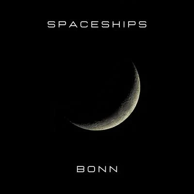 Spaceships 專輯 Bonn