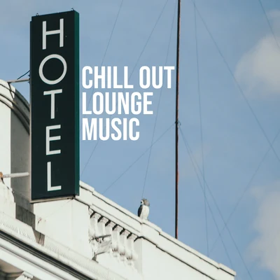 Hotel Chill Out Lounge Music: Background for Reception, Waiting Rooms and Holiday Resorts 专辑 Summer Pool Party Chillout Music/Lounge Ibiza