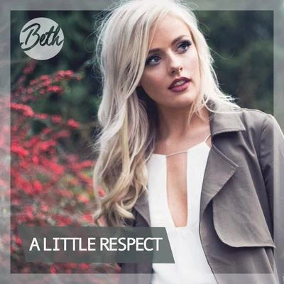 A Little Respect 專輯 Beth