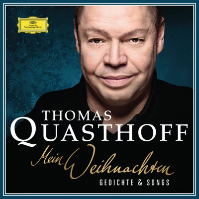 Mein Weihnachten - Gedichte & Songs 专辑 Thomas Quasthoff