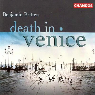 BRITTEN: Death in Venice (Sung in English) 專輯 Barcelona Symphony and Catalonia National Orchestra/Jorge Federico Osorio/BBC Singers/Christopher Bowers-Broadbent/Patrick Mason