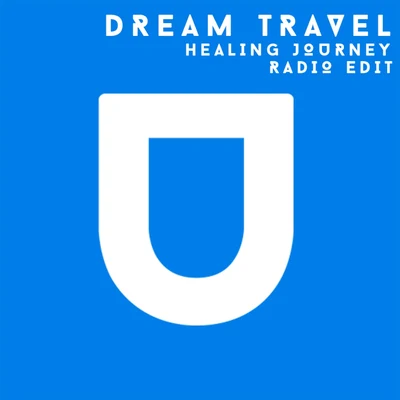 Healing Journey (Radio Edit) 專輯 Dream Travel/Zara Taylor